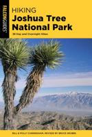 Hiking Joshua Tree National Park: 38 Day and Overnight Hikes (Where to Hike Series) 0762744642 Book Cover