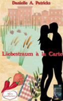 Liebestraum à la carte 3744897796 Book Cover