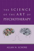 The Science of the Art of Psychotherapy 0393706648 Book Cover