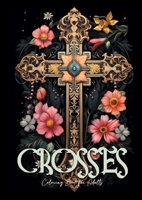 Crosses Coloring Book for Adults: Grayscale Crosses Coloring Book Christian Coloring Book for Adults Bible Coloring Book Adults 3758411696 Book Cover