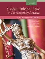 Constitutional Law in Contemporary America, Volume 2: Civil Rights and Liberties (Higher Education Coursebook) 0195390067 Book Cover