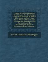 Historisch-Chronologische Erzahlungen Der Ehemaligen Land- Und Hoftage in Baiern: Mit Anmerkungen, Dann Einer Kleinen Chronik Und Inventarium Aus Dem Alten Harnischhause Der Nunmehrigen Haupt- U. Univ 1249949939 Book Cover