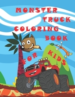 Monster Truck Coloring Book For Kids: 60 Pages To Color, For Toddlers, Preschoolers, Ages 2-4, Ages 4-8, Big Coloring Book for Boys and Girls B08HGRWBQJ Book Cover