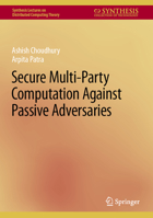 Secure Multi-Party Computation Against Passive Adversaries 303112166X Book Cover