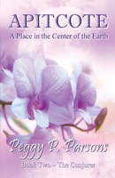Apitcote: A Place in the Center of the Earth 1613095503 Book Cover