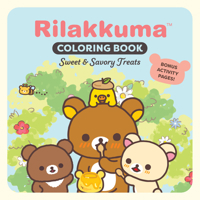 Rilakkuma Coloring Book: Sweet & Savory Treats 1797246313 Book Cover