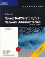 Guide to Novell NetWare 5.0/5.1: Network Administration Enhanced Edition 0619034815 Book Cover