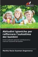 Abitudini igieniche per rafforzare l'autostima dei bambini (Italian Edition) 6206928810 Book Cover