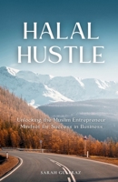 Halal Hustle: Unlocking the Muslim Entrepreneur Mindset for Success 106870330X Book Cover