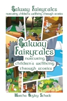 Galway Fairytales: Nurturing Children's Wellbeing Through Stories 1916212263 Book Cover