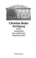 Beichtgang: Fiktive Autobiografie eines katholischen Hauptlehrersohns 3831143978 Book Cover