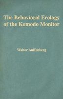 The Behavioral Ecology of the Komodo Monitor 081300621X Book Cover
