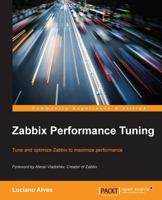 Zabbix Performance Tuning 1783987642 Book Cover