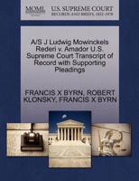 A/S J Ludwig Mowinckels Rederi v. Amador U.S. Supreme Court Transcript of Record with Supporting Pleadings 1270415484 Book Cover