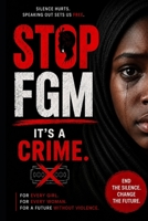 STOP FGM: IT'S A CRIME B0HHMFZ7FC Book Cover