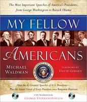 My Fellow Americans: The Most Important Speeches of America's Presidents, from George Washington to Barack Obama 1402200277 Book Cover