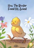 How The Rooster Found His Sound 9932090506 Book Cover