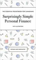 Surprisingly Simple Personal Finance: The Essential Pocketbook for Canadians 1775058409 Book Cover