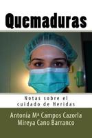 Quemaduras: Notas sobre el cuidado de Heridas 1535003510 Book Cover