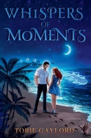Whispers of Moments (Three Seconds) B0FPBVSW4J Book Cover