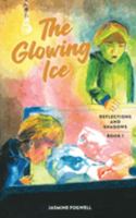 The Glowing Ice 0995265062 Book Cover