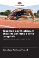 Troubles psychiatriques chez les athlètes d'élite congolais (French Edition) 6209725996 Book Cover