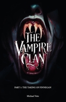 The Vampire Clan, Part 1: The Taking of Finnegan B0DQR5Q7WJ Book Cover