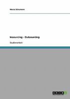 Insourcing oder Outsourcing. Chancen und Risiken 3638771962 Book Cover