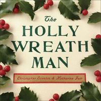 The Holly Wreath Man 0740754912 Book Cover