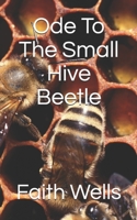 Ode To The Small Hive Beetle 1723239283 Book Cover