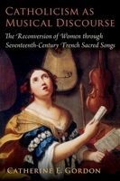 Catholicism as Musical Discourse 0197567177 Book Cover