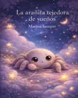 La arañita tejedora de sueños (Spanish Edition) B0GGJ9XFP9 Book Cover