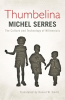 Thumbelina: The Culture and Technology of Millennials 1783480718 Book Cover