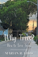 Why Trees?: How to Love Trees 1039182852 Book Cover