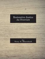 Restorative Justice: An Overview 1722256907 Book Cover