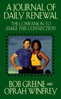 A Journal of Daily Renewal: The Companion to Make the Connection 0786882158 Book Cover