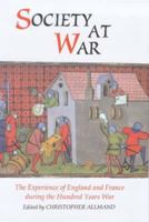 Society at war;: The experience of England and France during the Hundred Years War (Evidence and commentary) 0064901610 Book Cover