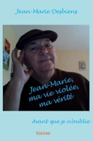 Jean-Marie, ma vie violée, ma véritéAvant que je n’oublie (French Edition) 241422312X Book Cover