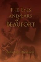 The Eyes and Ears of Beaufort 1436332893 Book Cover