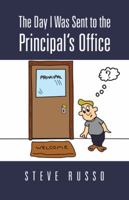 The Day I Was Sent to the Principal's Office 1475985517 Book Cover