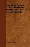Antiquities of India - An Account of the History and Culture of Ancient Hindustan 1444617621 Book Cover