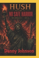 Hush Volume 3: No Safe Harbor (Maplewood) B0HDPJYCHN Book Cover