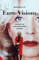 Euro-Visions: Europe in Contemporary Cinema 1628923024 Book Cover