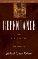Repentance: The First Word of the Gospel 1581344007 Book Cover