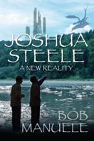 Joshua Steele: A New Reality 1432785079 Book Cover