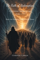 The Path of Redemption: A Devotional Journey through Exodus 1-15 (From the Promised Land Journey) B0H4SK8FJF Book Cover
