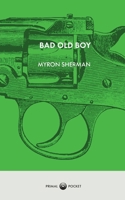 Bad Old Boy 1971785016 Book Cover