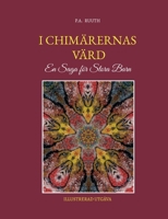 I Chimärernas Värld: En Saga för Stora Barn (Swedish Edition) 918134239X Book Cover