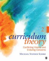 Curriculum Theory: Conflicting Visions and Enduring Concerns 141298890X Book Cover