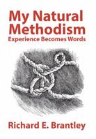My Natural Methodism: Experience Becomes Words 1683150643 Book Cover